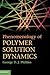 Phenomenology of Polymer Solution Dynamics