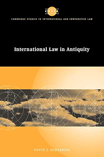 International Law in Antiquity (Cambridge Studies in International and Comparative Law, Series Number 16)