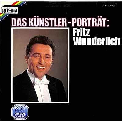 Mozart / Lortzing / Wagner / Smetana / Verdi / Lehar / Fall / Kalman / Puccini / K&uuml;nnecke: Fritz Wunderlich, Das K&uuml;nstler-Portr&auml;t - 055CRY30801 - Vinyl LP