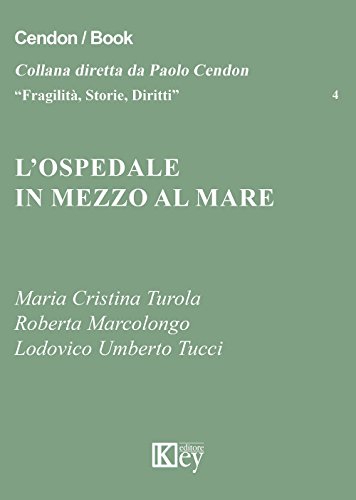 L'ospedale in mezzo al mare (Fragilità, Storie