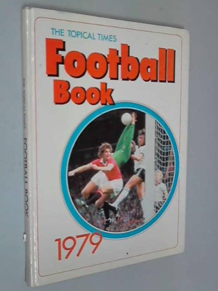 '79 英国Football年鑑2冊 ハードカバー Amazon.co.jp: The Topical Times Football Book 1979 : 本
