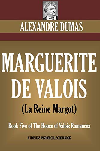MARGUERITE DE VALOIS (La Reine Margot): Book Fi... 1534741666 Book Cover