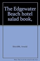 The Edgewater Beach hotel salad book, B00086OJT4 Book Cover