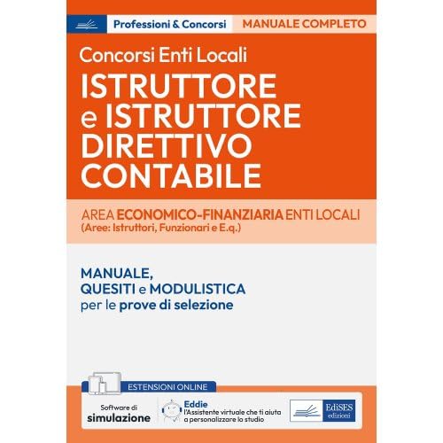 Concorsi per istruttore e istruttore direttivo contabile area economico-finanziaria enti locali (categorie C e D): Manuale, Quesiti e Modulistica per le prove di selezione