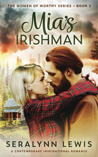 Mia's Irishman: A small town stranded together romance (Women of Worthy)
