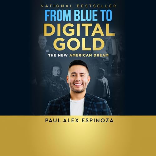 From Blue to Digital Gold by Paul Alex Espinoza episode artwork