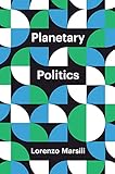  Planetary Politics: A Manifesto (Theory Redux) (English Edition)
