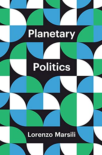 Télécharger Planetary Politics: A Manifesto (Theory Redux) (English Edition) Francais PDF