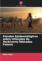 Estudos Epidemiológicos sobre Infecções de Herbívoros Nómadas Fulanis 6205272067 Book Cover