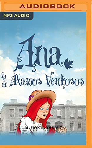Ana, La De Alamos Ventosos (Ana, La De Tejas Verdes)