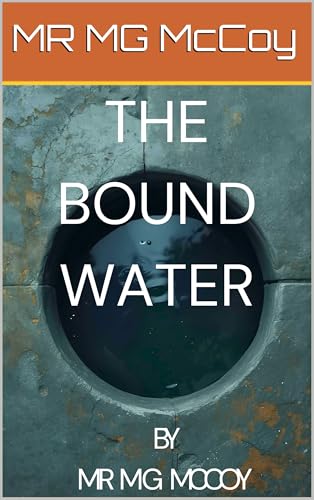 The Bound Water (The Bound Water Cycle Book 1)