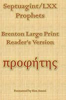 Septuagint/LXX Prophets: Brenton Large Print Reader’s Version 1099127041 Book Cover