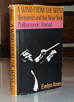 Hardcover A wind from the West;: Bernstein and the New York Philharmonic abroad Book