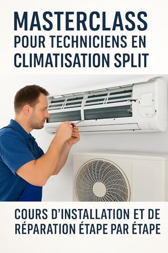 livre « Masterclass pour techniciens en climatisation split : cours d'installation et de réparation étape par étape »