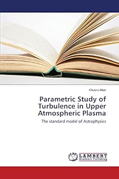 Paperback Parametric Study of Turbulence in Upper Atmospheric Plasma Book
