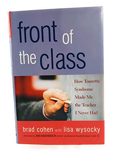 Front of the Class: How Tourette Syndrome Made Me the
