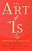 The Art of Is: Improvising as a Way of Life