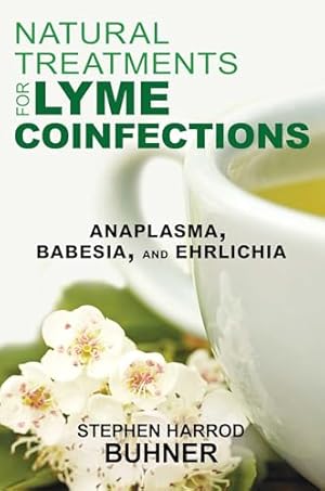Natural Treatments for Lyme Coinfections: Anaplasma, Babesia, and Ehrlichia