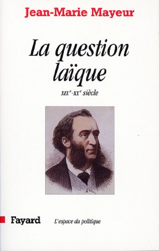 Télécharger La Question laïque : XIXe-XXe siècle (Espace du politique) livre En ligne