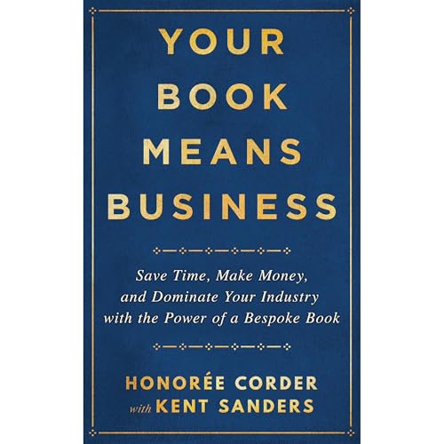 Your Book Means Business by Honoree Corder, Kent Sanders episode artwork