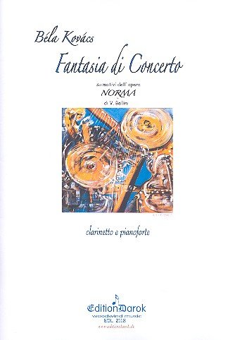 Edition Darok - KOVACS Bela Fantasia di Concerto su Motivi dell Opera Norma di Bellini pour clarinette et piano