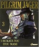 pilgrim jager baka  Pilgrim Jäger, Tome 3 :