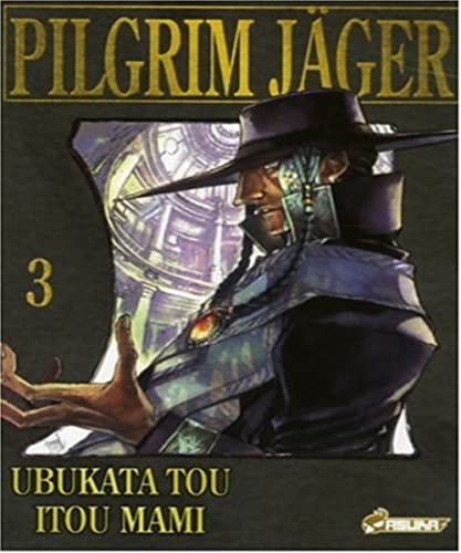  Pilgrim Jäger, Tome 3 :