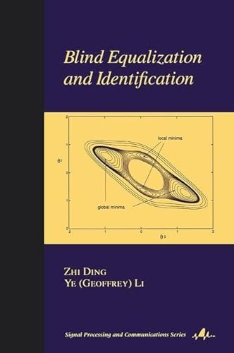 Blind Equalization and Identification (Signal Processing and Communications)
