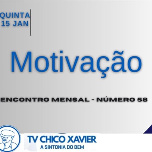 Motiva&ccedil;&atilde;o - Encontro com Nelson Tavares - TV Chico Xavier