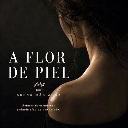 A Flor de Piel | Historias para los que les gusta sentir cover art