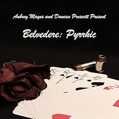 Belvedere: Pyrrhic Audiobook By Aubrey Mayes cover art