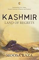 Kashmir: Land of Regrets 9388689941 Book Cover