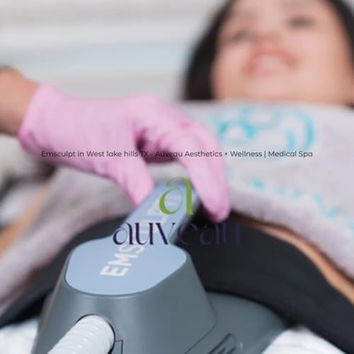 Emsculpt in West lake hills TX - Auveau Aesthetics + Wellness | Medical Spa