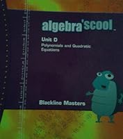 algebra'scool Unit D: Polynomials and Quadratic Equations 1412600200 Book Cover