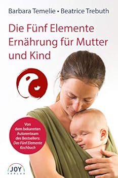 Paperback Die Fünf Elemente Ernährung für Mutter und Kind. [German] Book
