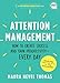 Attention Management: How to Create Success and Gain Productivity  Every Day (Empowered Productivity, 1)