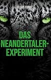 Das Neandertaler-Experiment: Eine Wiedergeburt - Klaus Funke 
