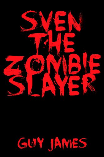 Sven the Zombie Slayer (Book 1)