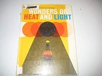 Wonders of heat and light B0006BNRGM Book Cover