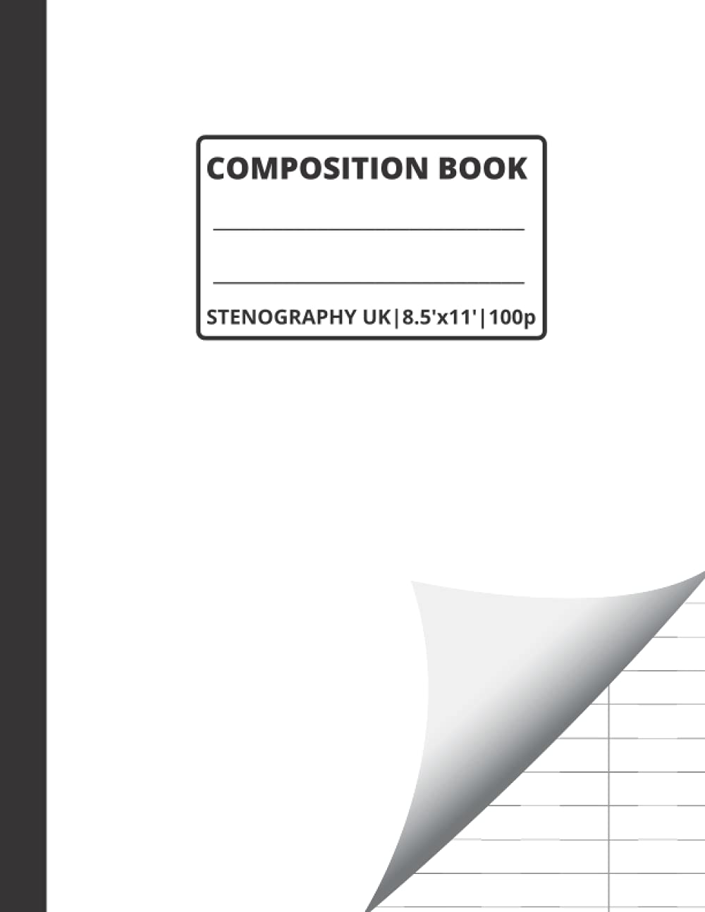 Composition Book: STENO PAD | UK PITMAN SHORTHAND | Taking Notes Fast with Abbreviations | XL 8.5 x 11 (Large Size) | 100 Page High Quality Sheets | ... Journalists, Students (French Edition)