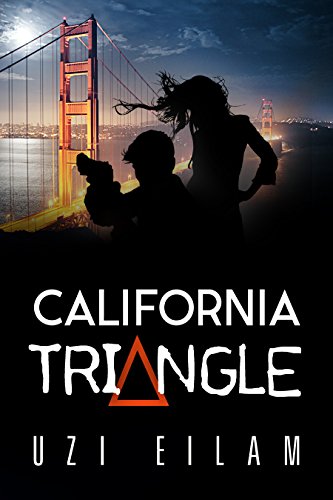 California Triangle: An Action Thriller About the