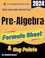 Pre-Algebra Formula Sheet and Key Points: Quick Study Guide and Test Prep Book for Beginners and Advanced Students + Two Pre-Algebra Practice Tests ... Rapid Reviews, Formula Sheets, Flash Cards) 1637198779 Book Cover