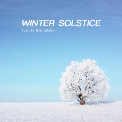 Winter Solstice A New Age Music Collection Winter