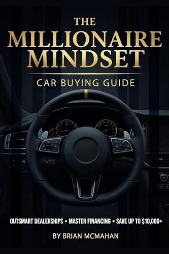 The Millionaire Mindset Car Buying Guide: What Car Salespeople Hope