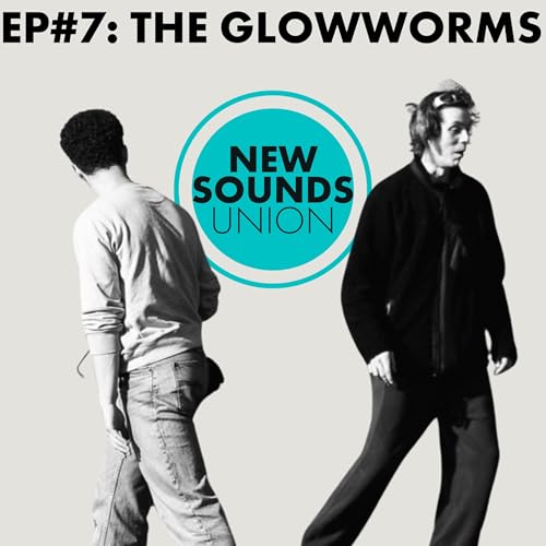 Episode #7: Transatlanticism, with the Glowworms