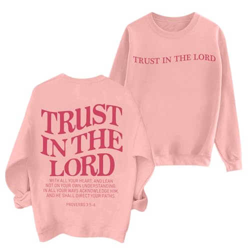 Tuislay Trust In The Lord Sweatshirt Bible Verse Christian Graphic Sweatshirts for Women Crew Neck Oversized Pullover Tops(Pink,2XL)