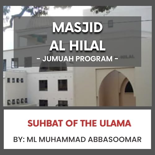 Suhbat of the Ulama by Ml Muhammad Abasomar