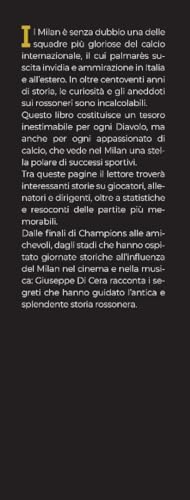 Tutto Quello Che Avresti Voluto Sapere Sul Milan E Non Ti Hanno Mai Raccontato. La Storia, I Campioni, Le Vittorie E Le Curiosità Del Mito Rossonero - 3