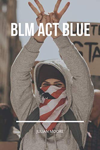 Blm Act Blue: Limited Edition - College Ruled Journal Notebook Diary Planner