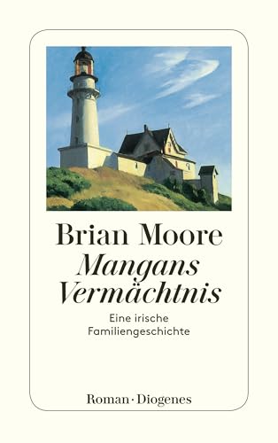 Mangans Vermächtnis: Eine irische Familiengeschichte